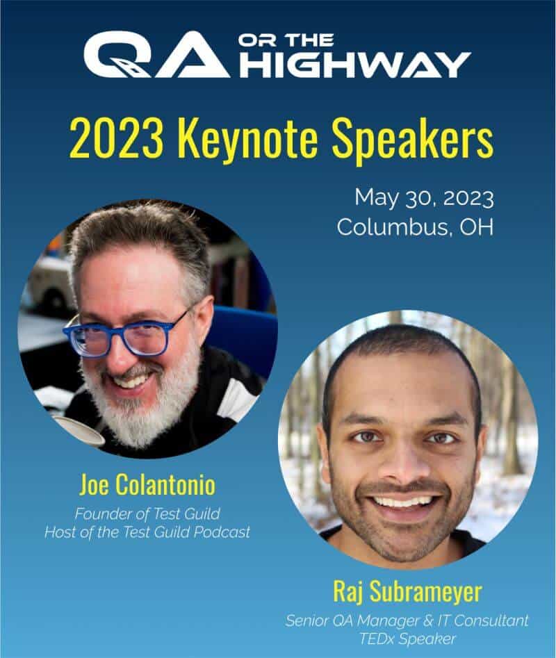 Join us at "QA or the Highway" 2023 conference in Columbus, OH, where software testing meets innovation. Featuring keynote speakers Joe Colantonio and Raj Subrameyer, this premier event sets the stage for insights that will shape your 2025 guide to success in software testing conferences.